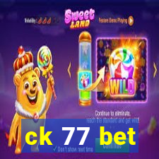 ck 77 bet